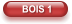 BOIS 1