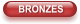 BRONZES