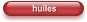 huiles