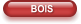 BOIS