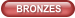 BRONZES